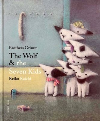  The Wolf and the Seven Kids - A Turkish Folk Tale Exploring Themes of Cleverness, Deception, and Family Loyalty!