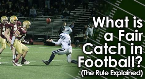 What is a fair catch signal in football, and how does it dance with the unpredictable winds of strategy?